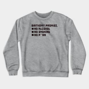 Birthday promise (BP) Crewneck Sweatshirt